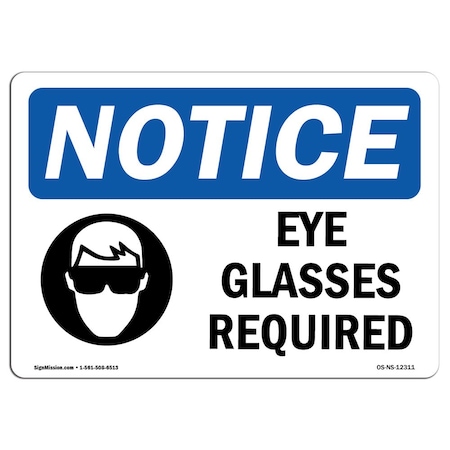 OSHA Notice Sign, Eye Glasses Required With Symbol, 10in X 7in Decal